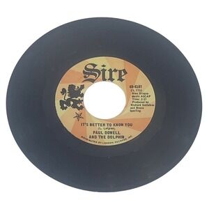 Paul Dowell and the Dolphin It's Better‎ to Know You 45 RPM Sire 45-4107 Vinyl